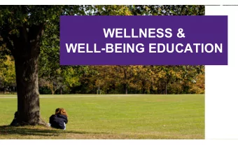 WELLNESS &amp;  WELL-BEING EDUCATION  OUR STORY  Lets talk about how we got to where we are