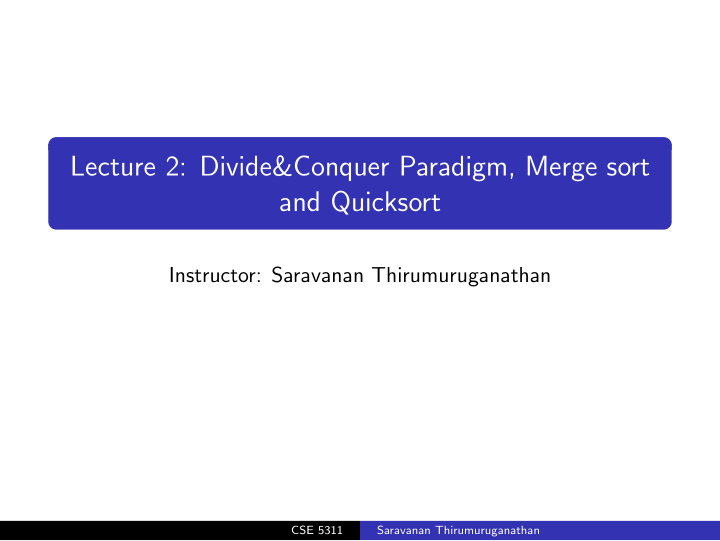 lecture 2 divide conquer paradigm merge sort and quicksort