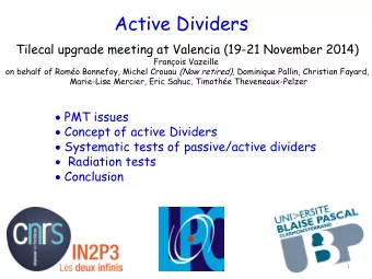 Active Dividers  Tilecal upgrade meeting at Valencia (19-21 November 2014)  Franois Vazeille on