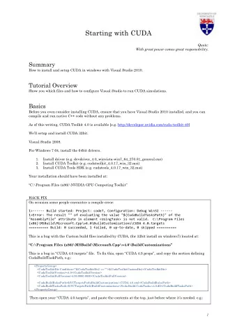 Starting with CUDA  Quote:  With great power comes great responsibility.  Summary  How to install