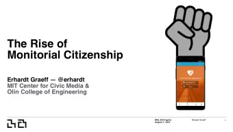 The Rise of   Monitorial Citizenship  Erhardt Graeff  @erhardt  MIT Center for Civic Media