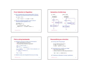 From Selection to Repetition  Semantics of while loop  The if statement and if/else statement