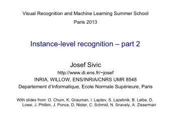 Instance-level recognition  part 2  Josef Sivic  http://www.di.ens.fr/~josef  INRIA, WILLOW,