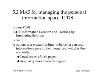 5.2 MAS for managing the personal  information space: ILTIS  Lorenz (2001)  ILTIS: Information