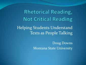 Helping Students Understand  Texts as People Talking  Doug Downs  Montana State University