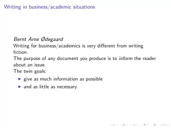 Writing in business/academic situations  Bernt Arne degaard  Writing for business/academics is