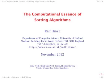 The Computational Essence of  Sorting Algorithms  Ralf Hinze  Department of Computer Science,