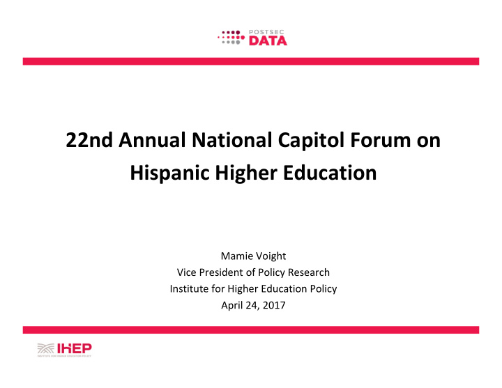 22nd annual national capitol forum on hispanic higher