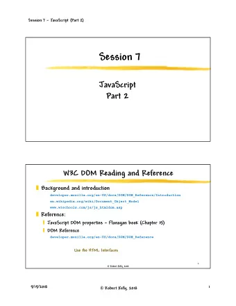 Session 7  JavaScript  Part 2  W3C DOM Reading and Reference  Background and introduction