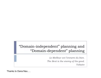 Domain-independent planning and  Domain-dependent planning  Le Meilleur est lennemi