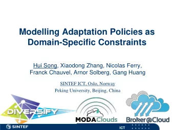 Modelling Adaptation Policies as  Domain-Specific Constraints  Hui Song, Xiaodong Zhang, Nicolas