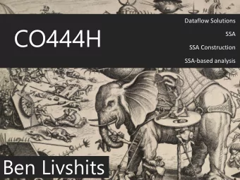 CO444H  SSA  SSA Construction  SSA-based analysis  Ben Livshits  1  Refresher: Reaching Definitions