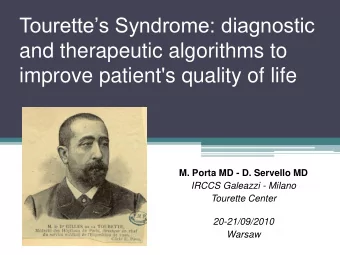 and therapeutic algorithms to  improve patient's quality of life  M. Porta MD - D. Servello MD