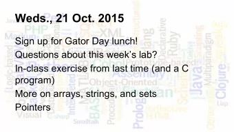 Weds., 21 Oct. 2015  Sign up for Gator Day lunch!  Questions about this weeks lab?  In-class