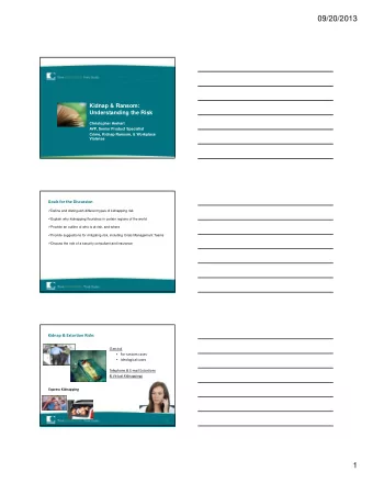 09/20/2013  Kidnap &amp; Ransom:  Understanding the Risk  Christopher Arehart  AVP, Senior Product