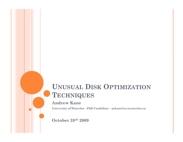 u nusual d isk o ptimization t echniques