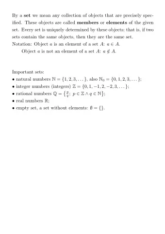 By a set we mean any collection of objects that are precisely spec- ified. These objects are called