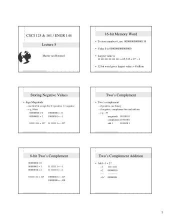 16-bit Memory Word  CSCI 125 &amp; 161 / ENGR 144   To store number 6, use  0000000000000110