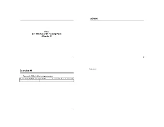 ADMIN  SI232  Set #11: Fun with Floating Point  (Chapter 3)  1  2  (blank space)  Exercise #1