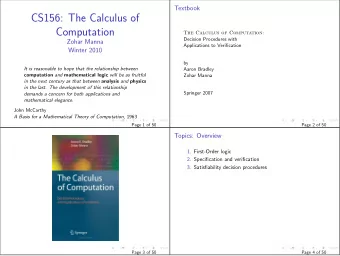 CS156: The Calculus of  Computation  The Calculus of Computation:  Decision Procedures with  Zohar