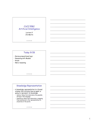 CSCI 5582  Artificial Intelligence  Lecture 9  Jim Martin  CSCI 5582 Fall 2006  Today 9/28