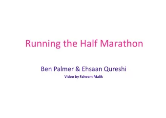 Running the Half Marathon  Ben Palmer &amp; Ehsaan Qureshi  Video by Faheem Malik Pioneers of