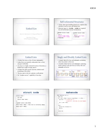 Self-referential Structures  A basic data type (building block) for complex data  structures