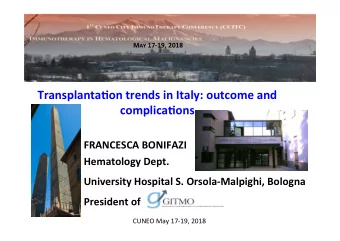 TransplantaGon  trends  in  Italy:  outcome  and    complicaGons