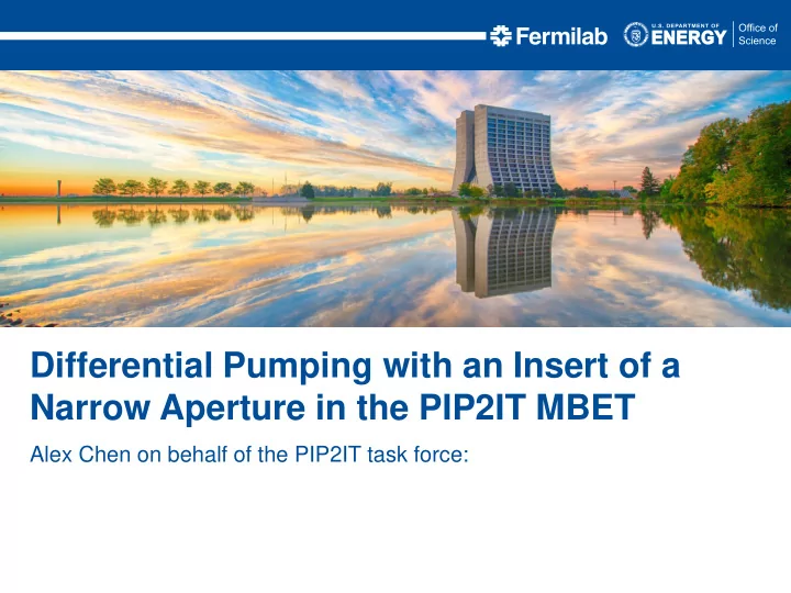 differential pumping with an insert of a narrow aperture