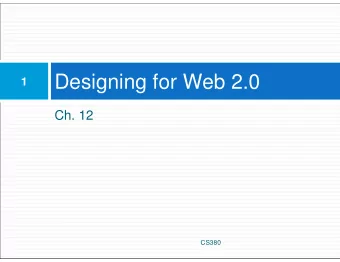 Designing for Web 2.0  1  Ch. 12  CS380  Usability  2  Summarize  Organize  Write