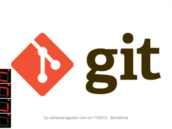 by carlessanagustin.com on 11/2013 - Barcelona  What is Git?  Version Control  VCS  Distributed
