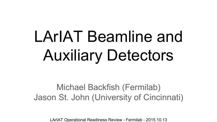 lariat beamline and auxiliary detectors