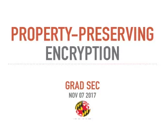 PROPERTY-PRESERVING   ENCRYPTION  GRAD SEC  NOV 07 2017  TODAYS PAPERS  CRYPTDB BUILDING