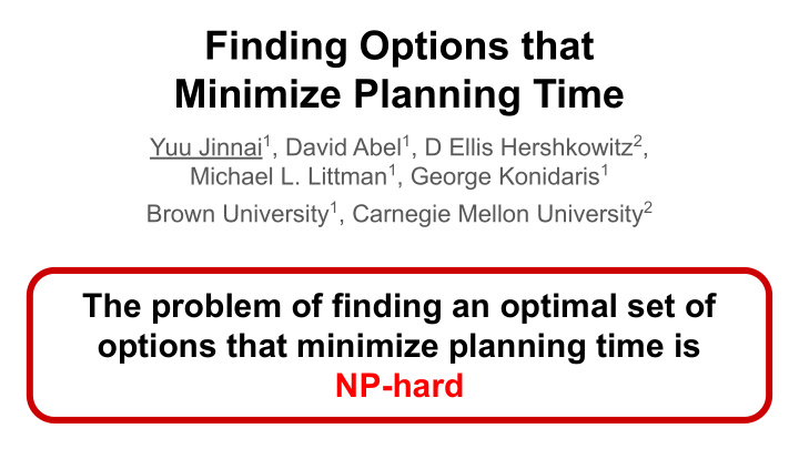 finding options that minimize planning time