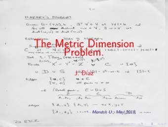 The Metric Dimension  Problem.  J. D  az  Monash U., May 2018  The Metric Dimension problem