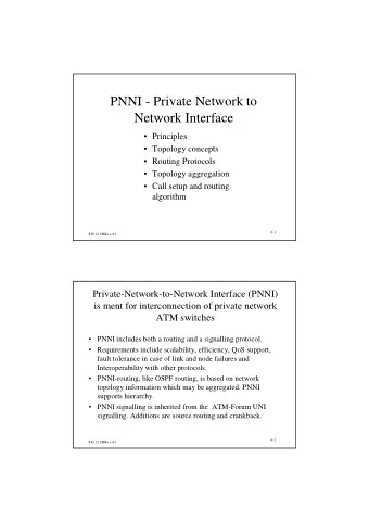 PNNI - Private Network to  Network Interface   Principles   Topology concepts   Routing