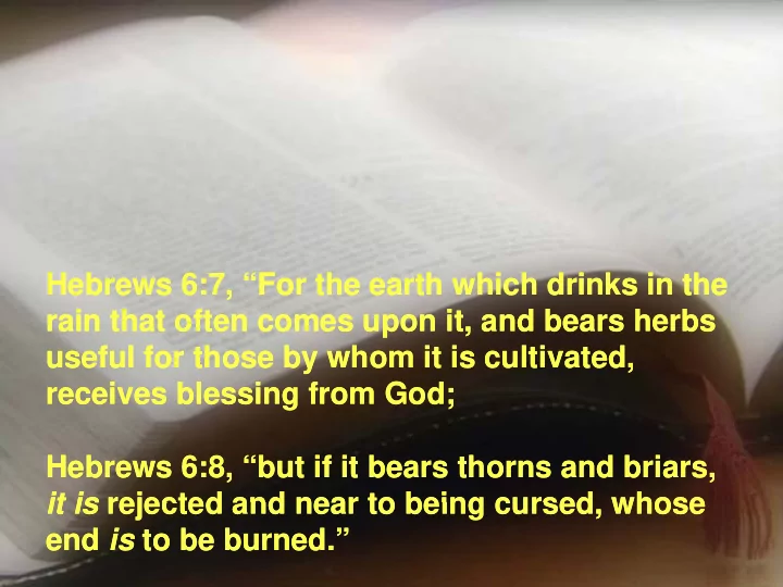 hebrews hebrews 6 7 for 6 7 for the earth which drinks in