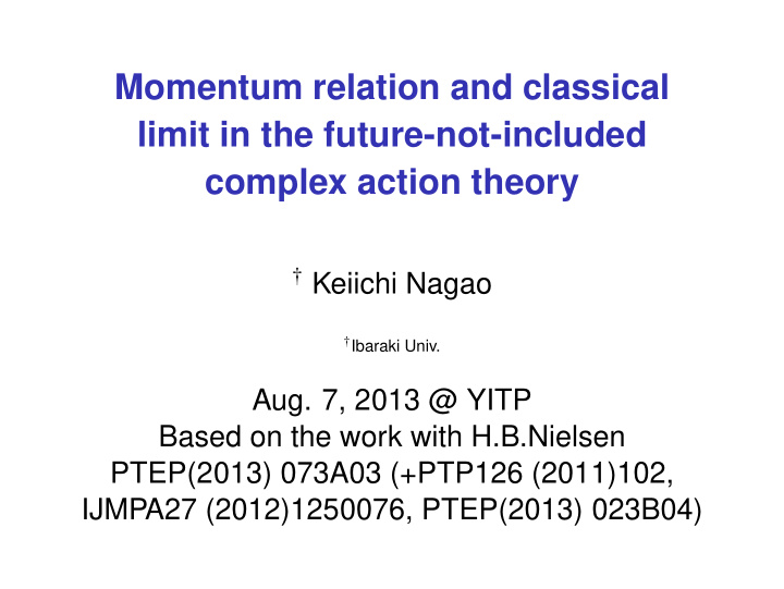 momentum relation and classical limit in the future not