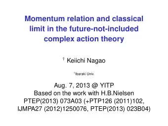 Momentum relation and classical  limit in the future-not-included  complex action theory