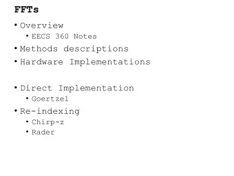 FFTs  Overview  EECS 360 Notes  Methods descriptions  Hardware Implementations