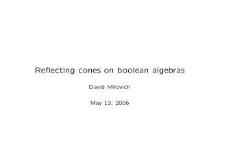Reflecting cones on boolean algebras  David Milovich  May 13, 2006  A poset P is is  op -like