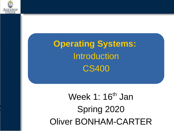 operating systems introduction cs400 week 1 16 th jan