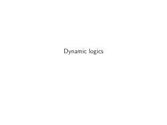 Dynamic logics  INF5140  Specification and Verification of  Parallel Systems  Dynamic logics,