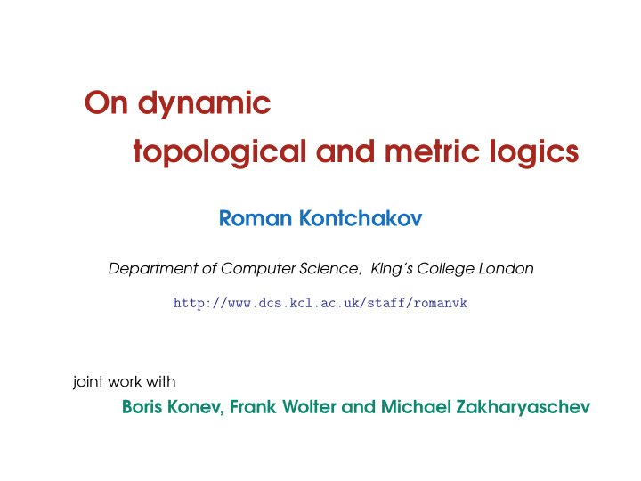 on dynamic topological and metric logics