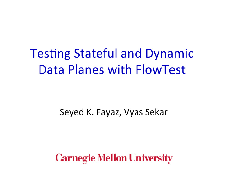 tes ng stateful and dynamic data planes with flowtest
