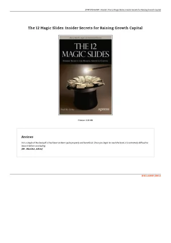 The 12 Magic Slides: Insider Secrets for Raising Growth Capital  The 12 Magic Slides: Insider