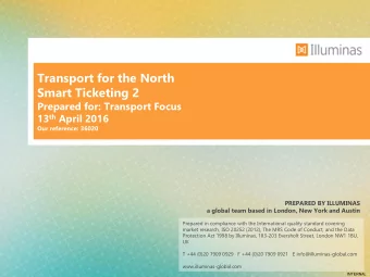 Transport for the North  Smart Ticketing 2  Prepared for: Transport Focus 13 th April 2016  Our