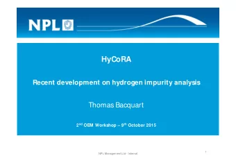 HyCoRA  Recent development on hydrogen impurity analysis  Thomas Bacquart 2 nd OEM  Workshop  9