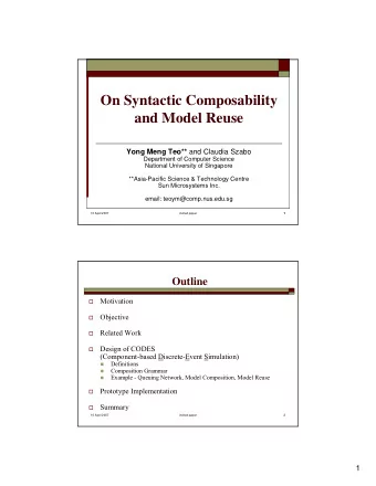 On Syntactic Composability  and Model Reuse Yong Meng Teo** and Claudia Szabo  Department of