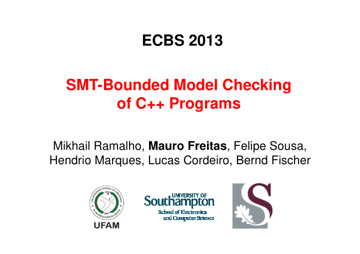 ecbs 2013 smt bounded model checking of c programs